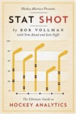 Hockey Abstract Presents... Stat Shot: The Ultimate Guide to Hockey Analytics
