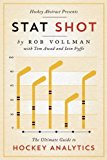 Cover: hockey abstract presents... stat shot: the ultimate guide to hockey analytics