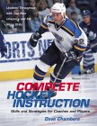 Complete Hockey Instruction: Skills and Strategies for Coaches and Players