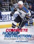 Complete Hockey Instruction: Skills and Strategies for Coaches and Players
