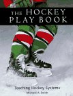 The Hockey Play Book: Teaching Hockey Systems