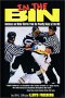 In the Bin: Reckless and Rude Stories from the Penalty Boxes of the Nhl