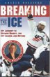 Breaking the Ice: My Journey to Olympic Hockey, The Ivy League & Beyond