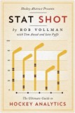 Hockey Abstract Presents... Stat Shot: The Ultimate Guide to Hockey Analytics